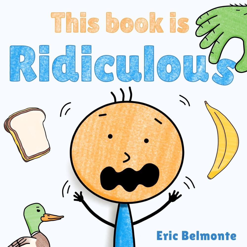 This Book Is Ridiculous: A Funny And Silly Interactive Read Aloud Story
