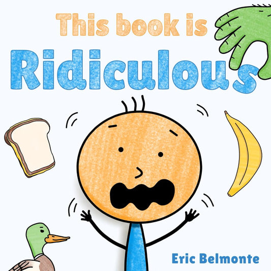 This Book Is Ridiculous: A Funny And Silly Interactive Read Aloud Story