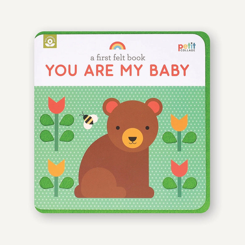 A First Felt Book You are my Baby